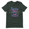 Sorry Girls Mommy Is My Valentine Unisex t-shirt