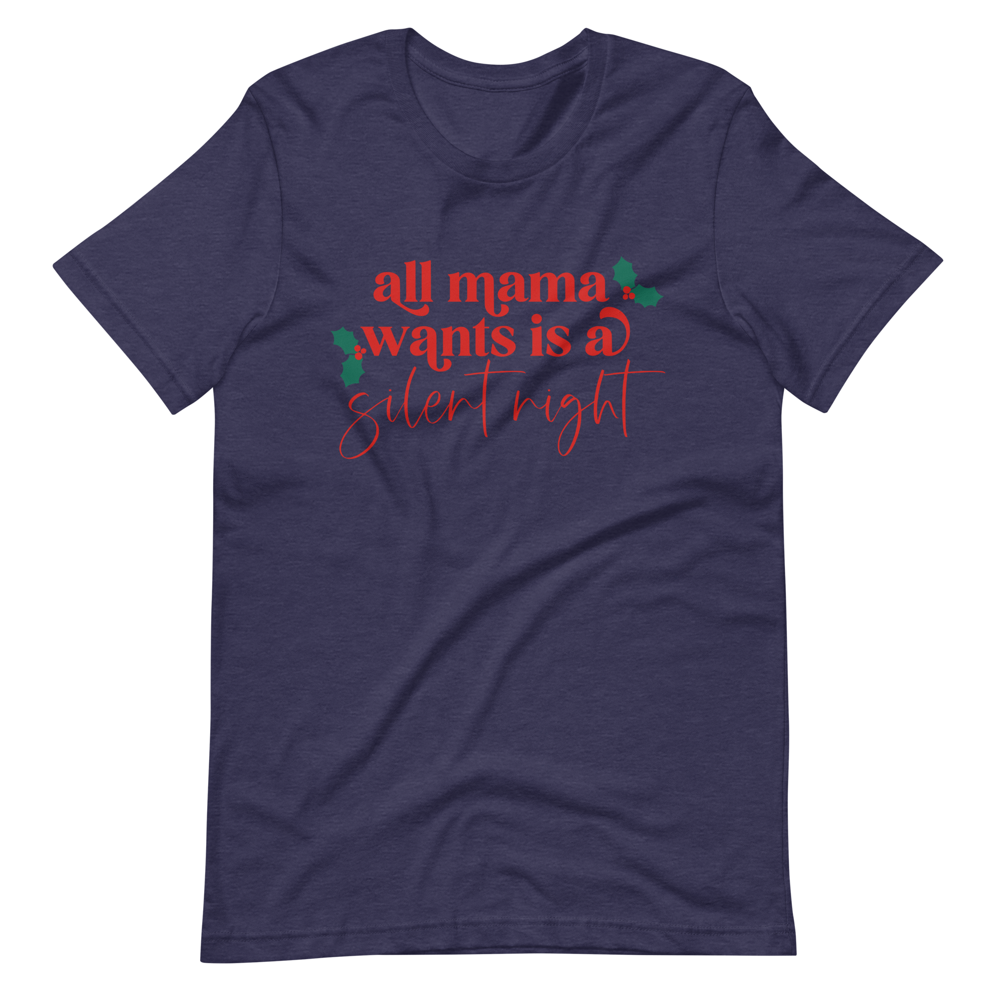 All Mom Wants Is A Silent Night Unisex t-shirt