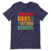 Awesome Dads Have Tattoos And Beards Unisex t-shirt