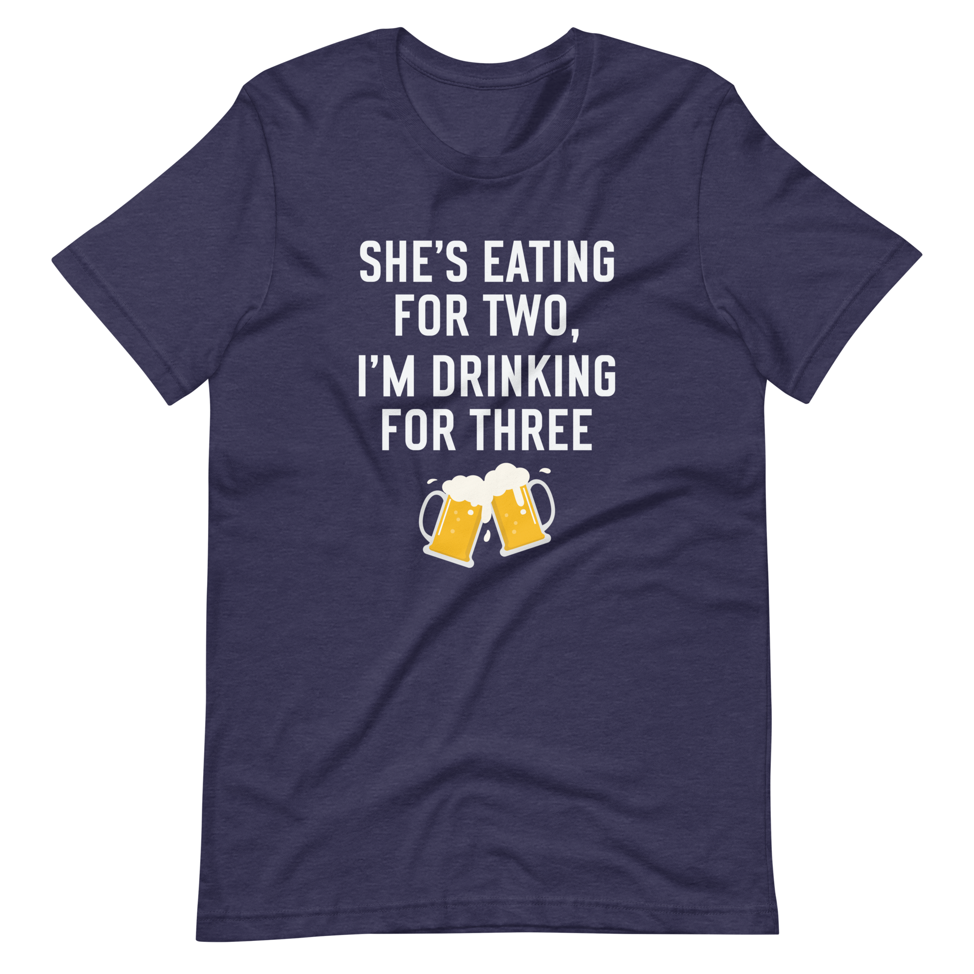 She Is Eating For Two, I'm Drinking For Three Unisex t-shirt