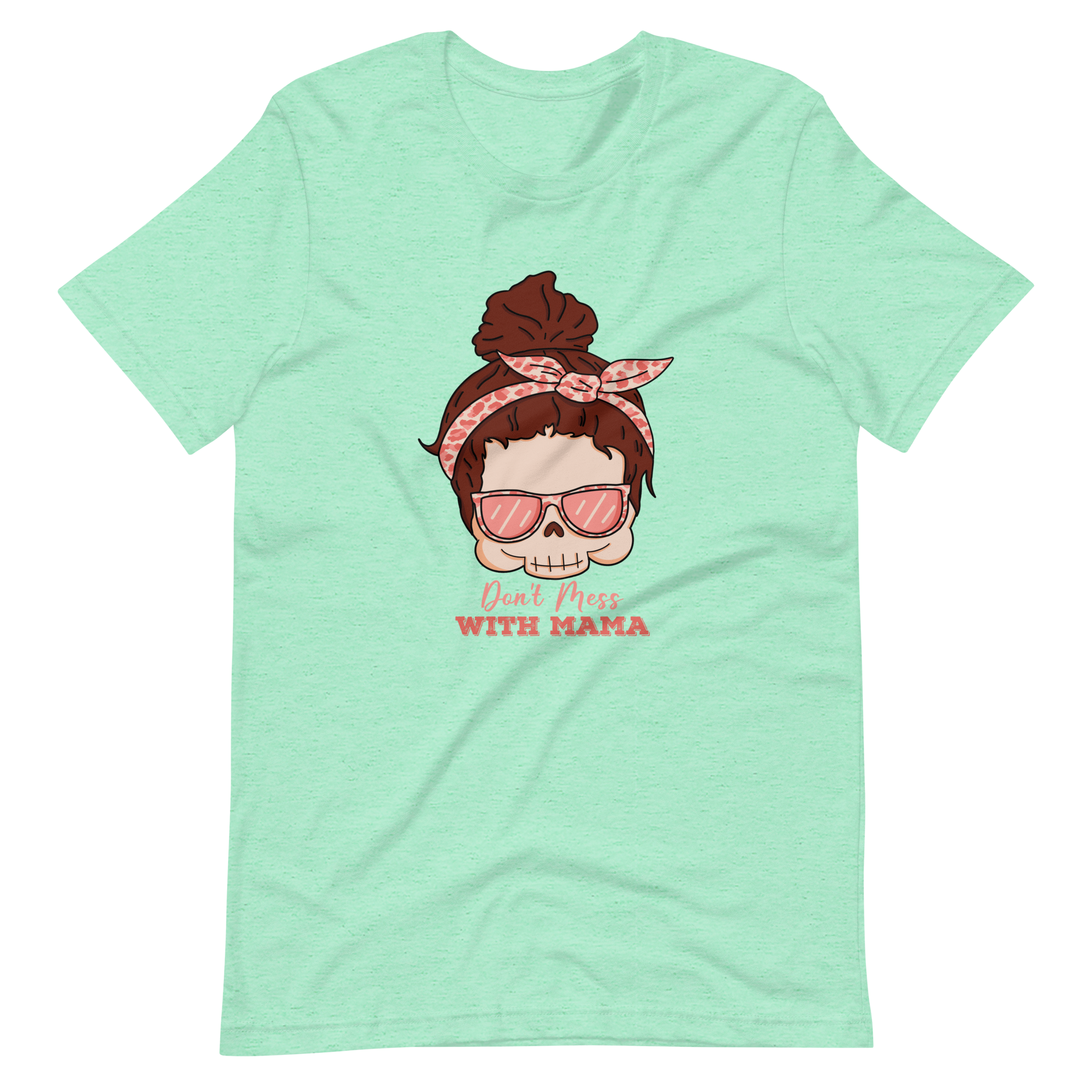 Don't Mess With Mama Unisex t-shirt