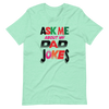 Ask Me About My Dad Jokes Unisex t-shirt