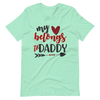 My Heart Belongs To Daddy Unisex t-shirt