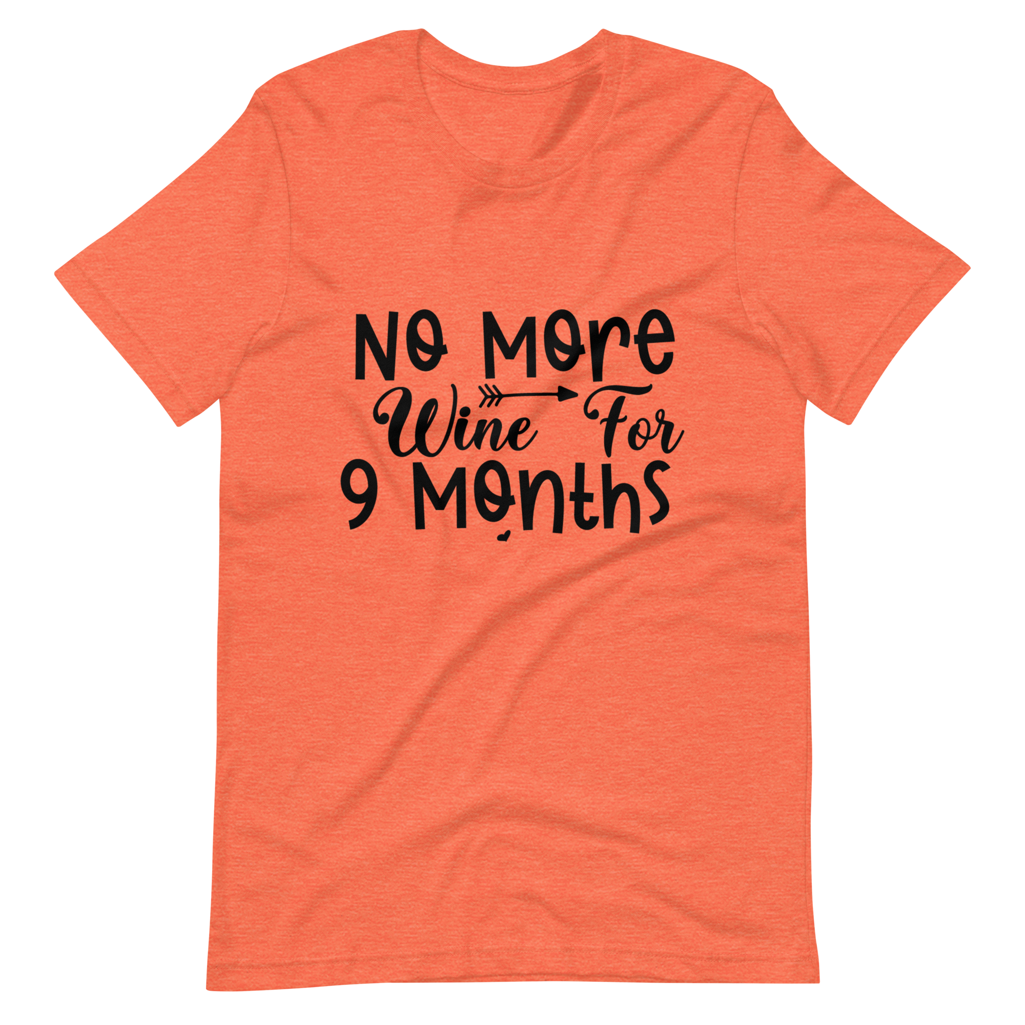 No More Wine For 9 Months Unisex t-shirt