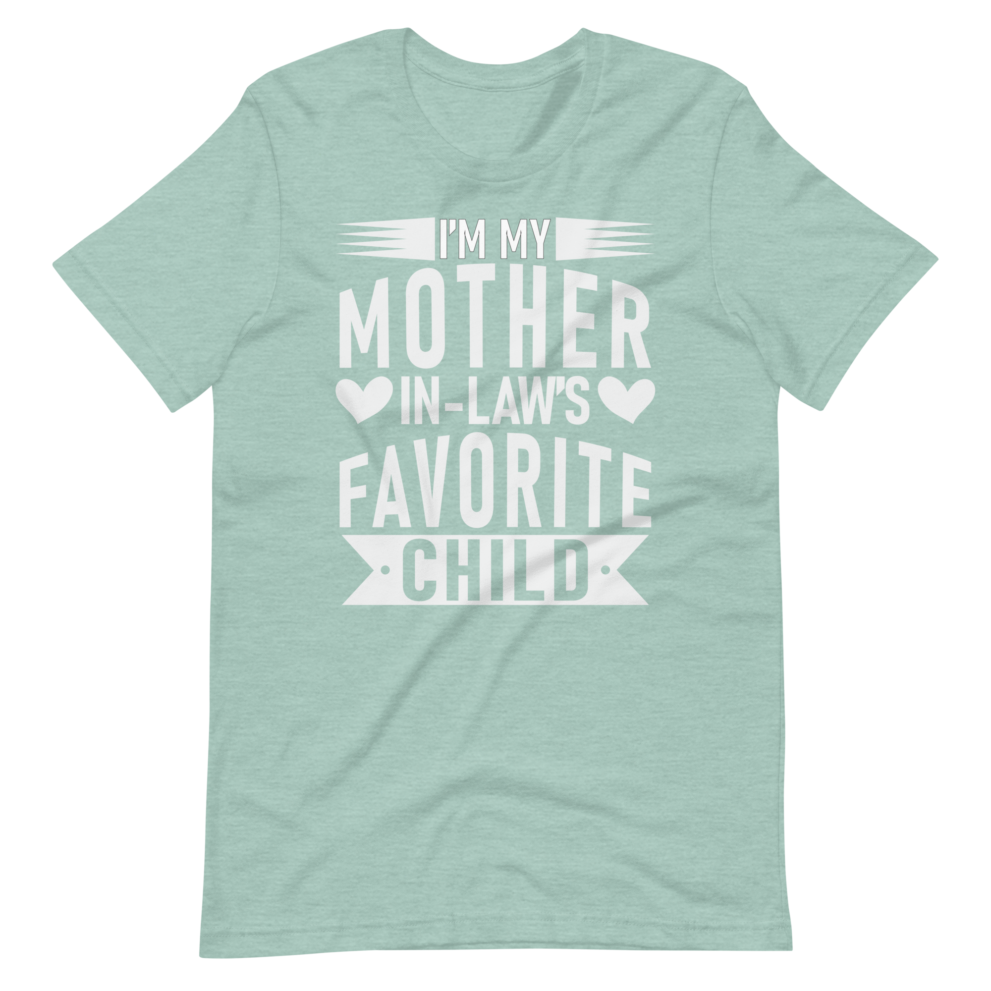 I'm My Mother-In-Law's Favorite Child Unisex t-shirt