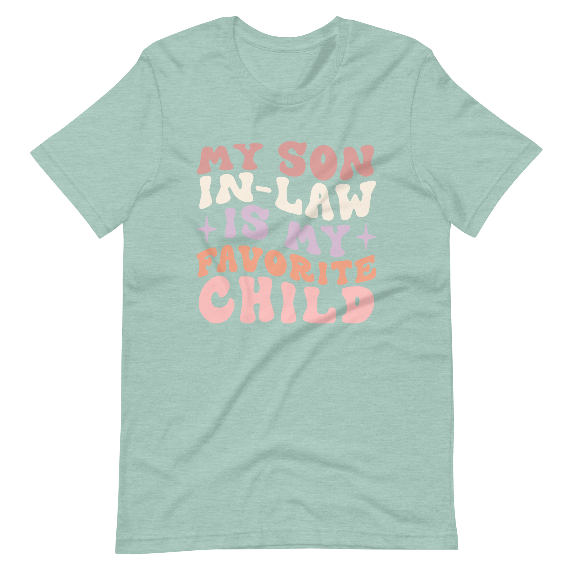 My Son-In-Law Is My Favorite Child Unisex t-shirt