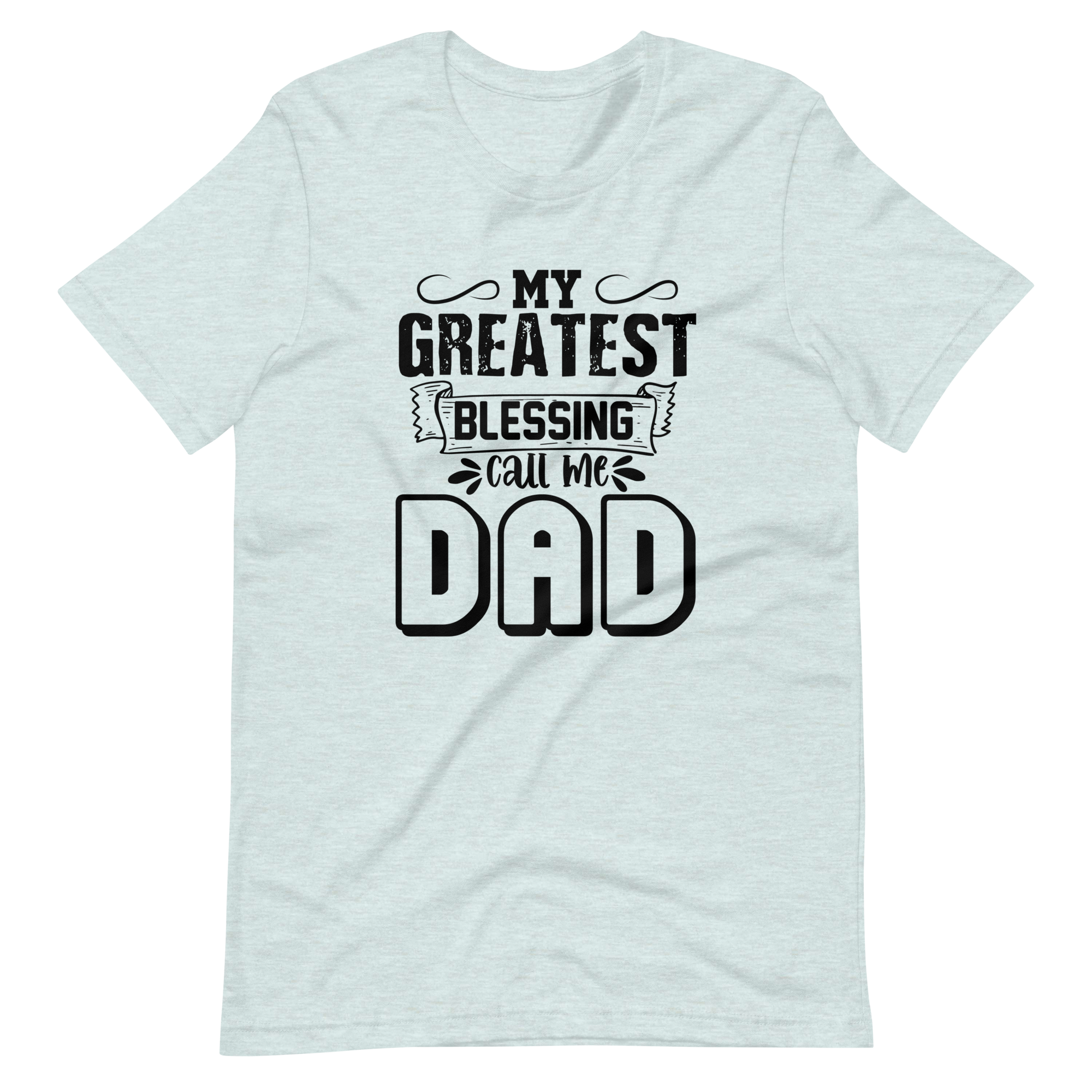 My Greatest Blessing Call Me Dad Unisex t-shirt