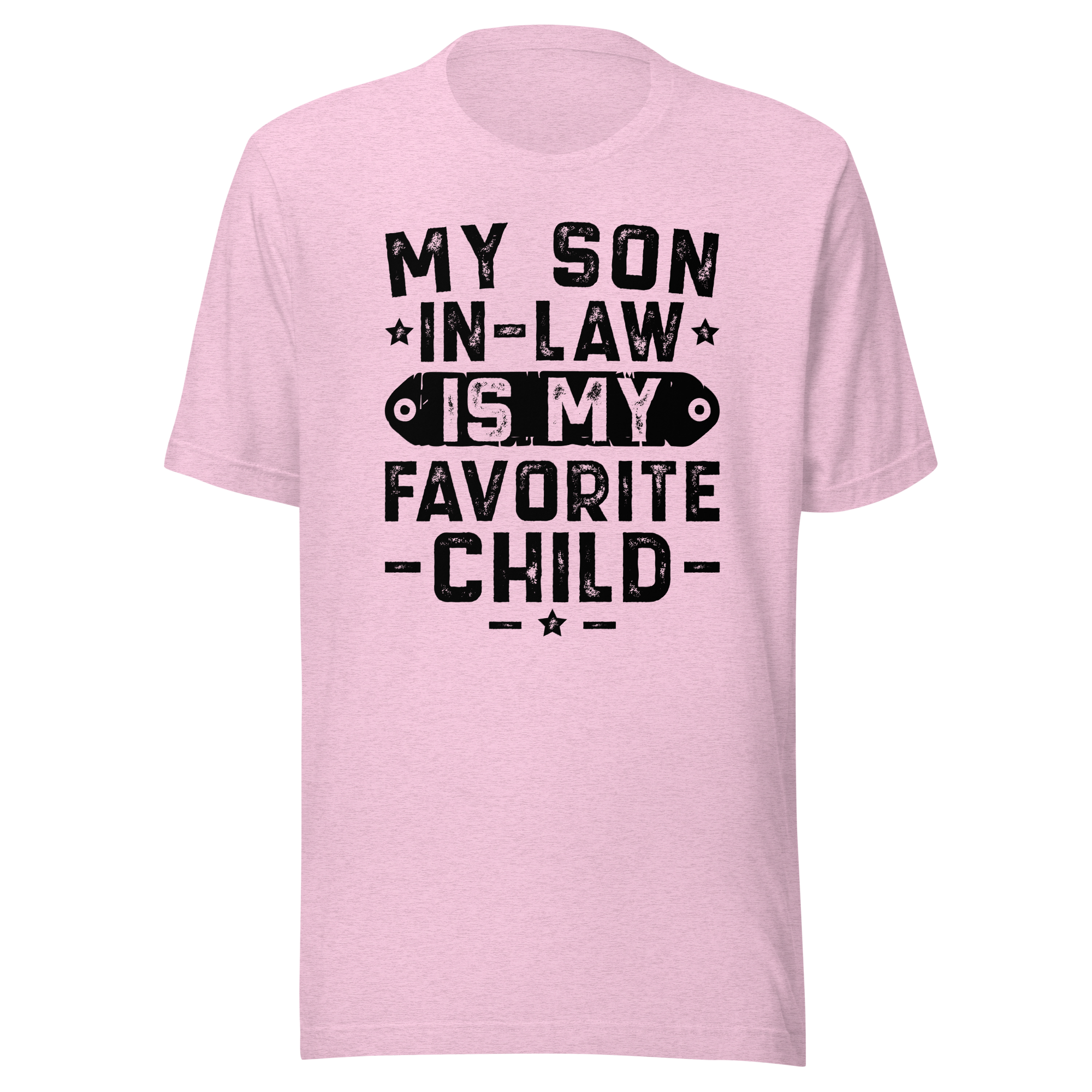 My Son-In-Law Is My Favorite Child Unisex t-shirt