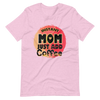 Instant Mom Just Add Coffee Unisex t-shirt