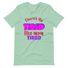 There's No Tired Like Mom Tired Unisex t-shirt