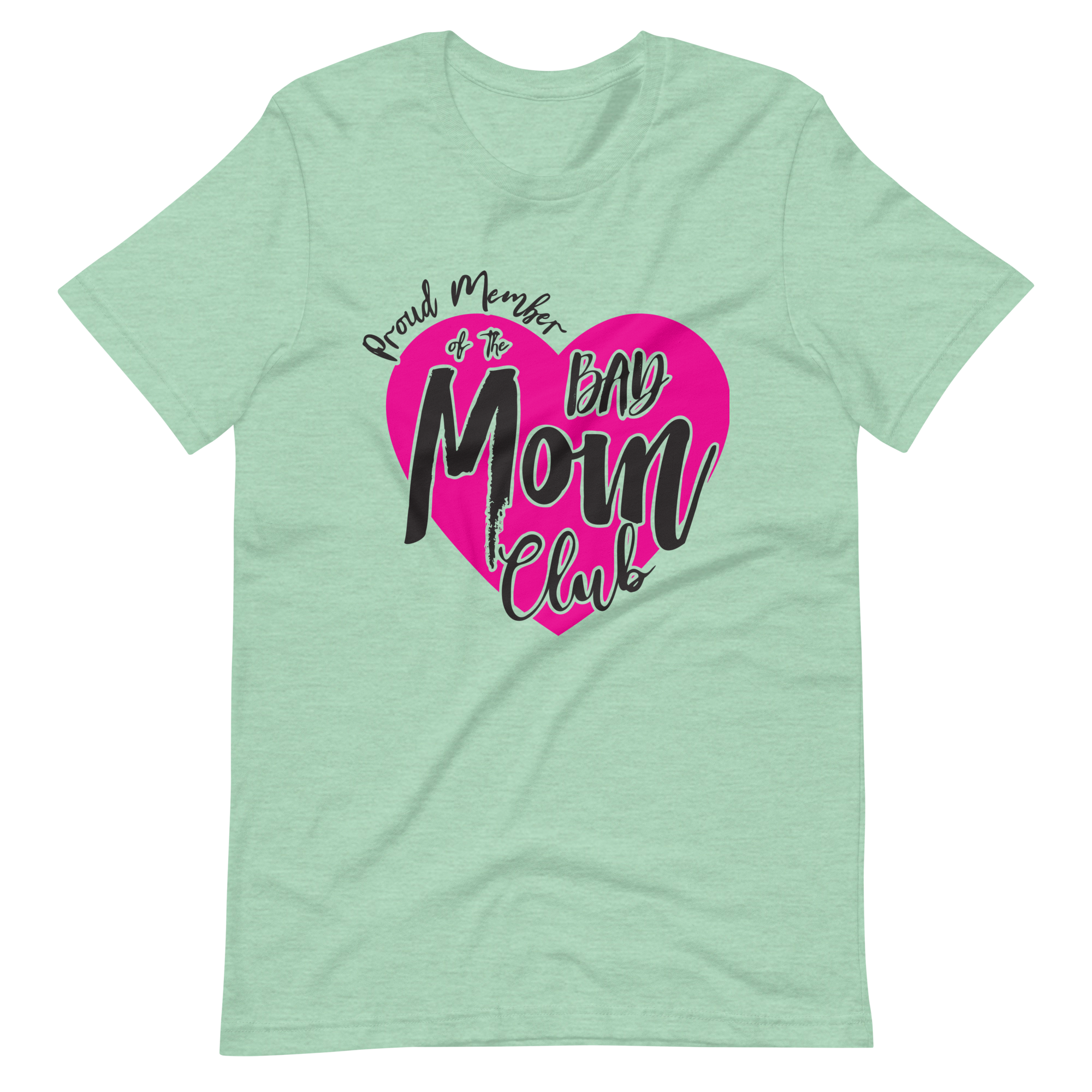 Proud Member Of The Bad Mom Club Unisex t-shirt