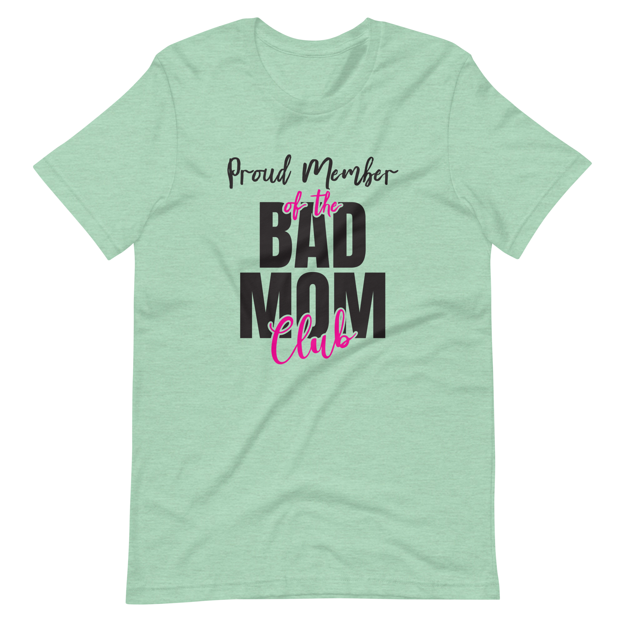 Proud Member Of The Bad Mom Club Unisex t-shirt