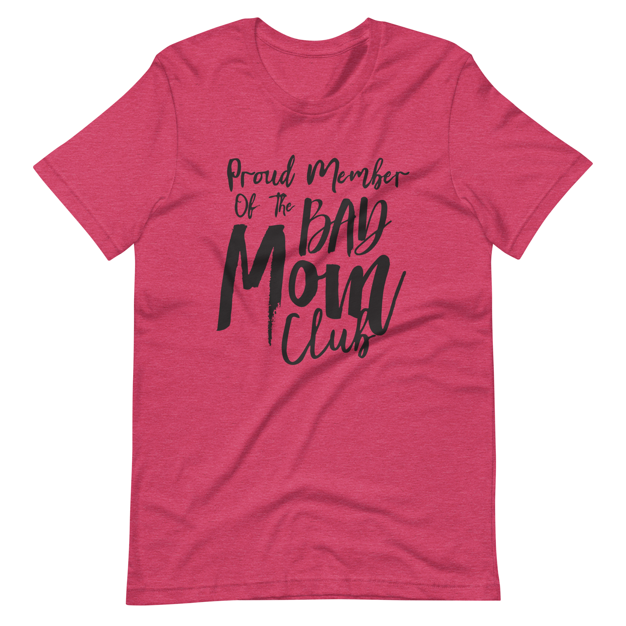 Proud Member Of The Bad Moms Club Unisex t-shirt