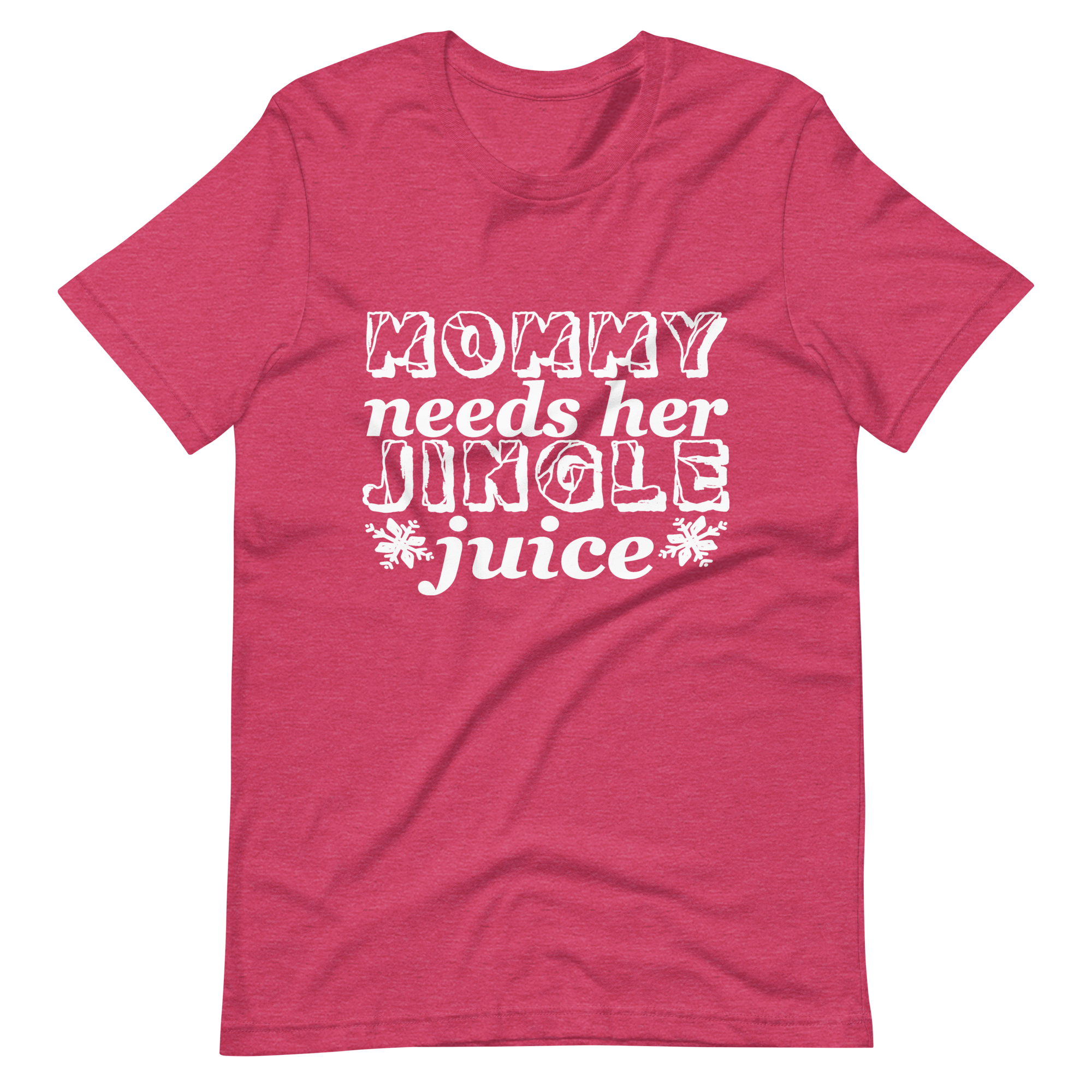 Mommy Needs Her Jingle Juice Unisex t-shirt