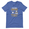 May Your Coffee Be Stronger Than Your Daughter's Attitude Unisex t-shirt