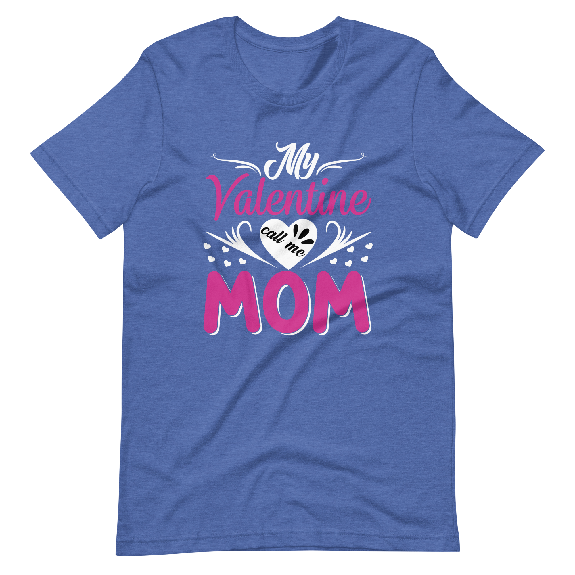 My Valentine Calls Me Mom Unisex t-shirt