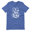 I Love Dad Unisex t-shirt