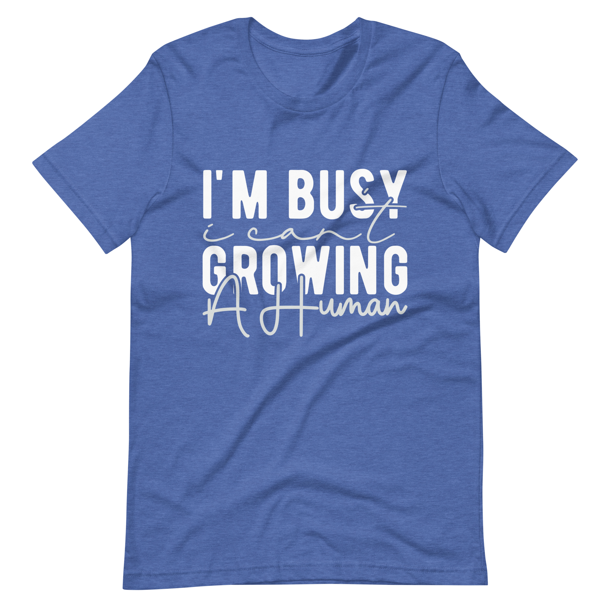 I Can't I'm Busy Growing A Human Unisex t-shirt