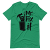 Mr. Fix It Unisex t-shirt