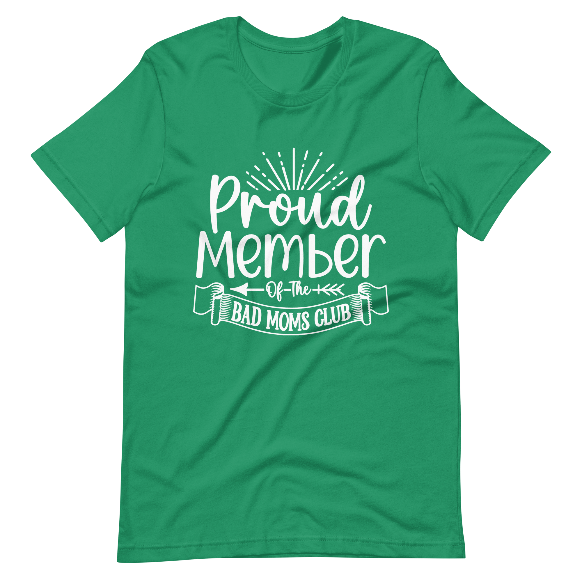 Proud Member Of The Bad Moms Club Unisex t-shirt