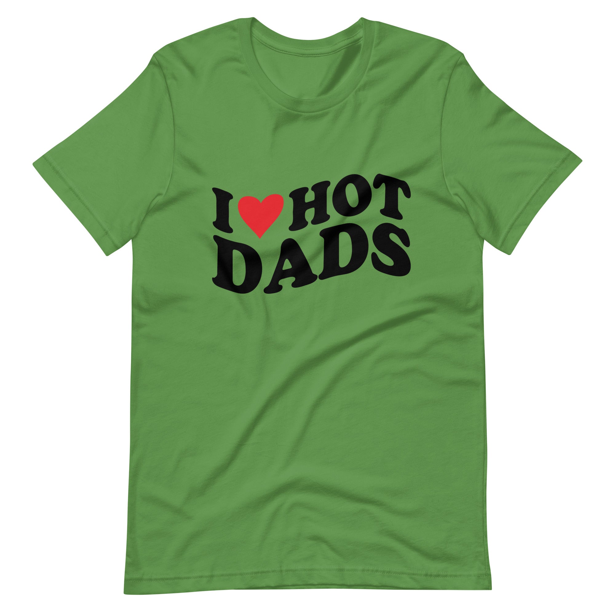 I Love Hot Dads Unisex t-shirt