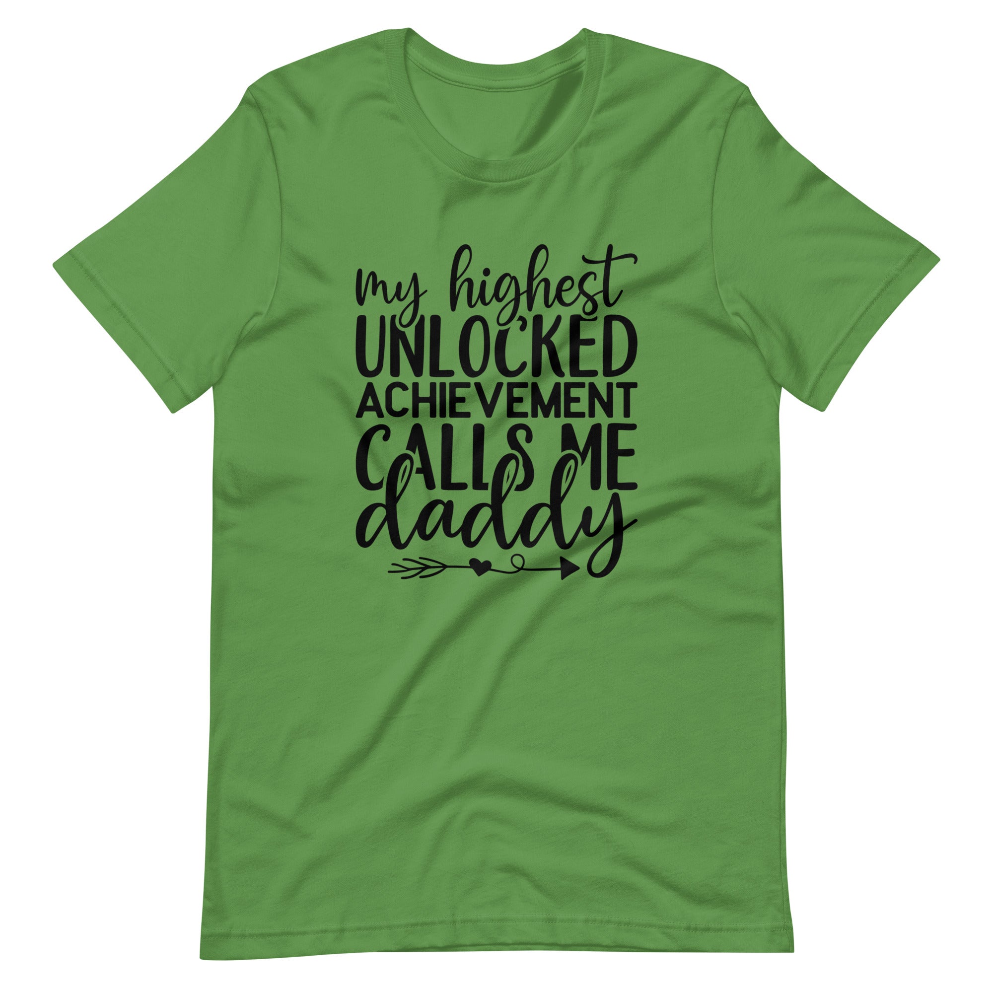 My Highest Unlocked Achievement Calls Me Daddy Unisex t-shirt