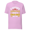 A Mother Understands What A Child Does Not Say Unisex t-shirt