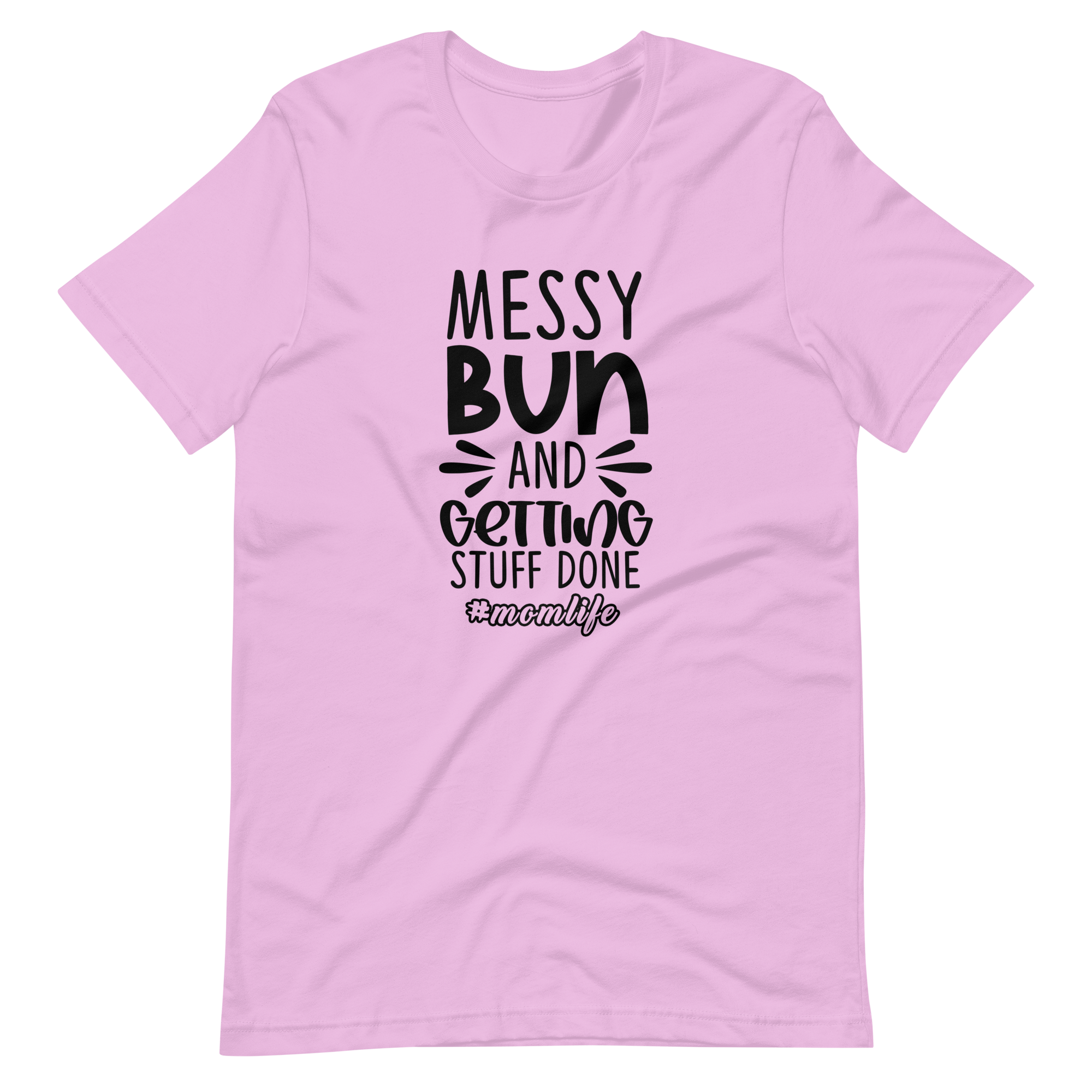 Messy Bun And Getting Stuff Done Unisex t-shirt