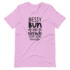 Messy Bun And Getting Stuff Done Unisex t-shirt