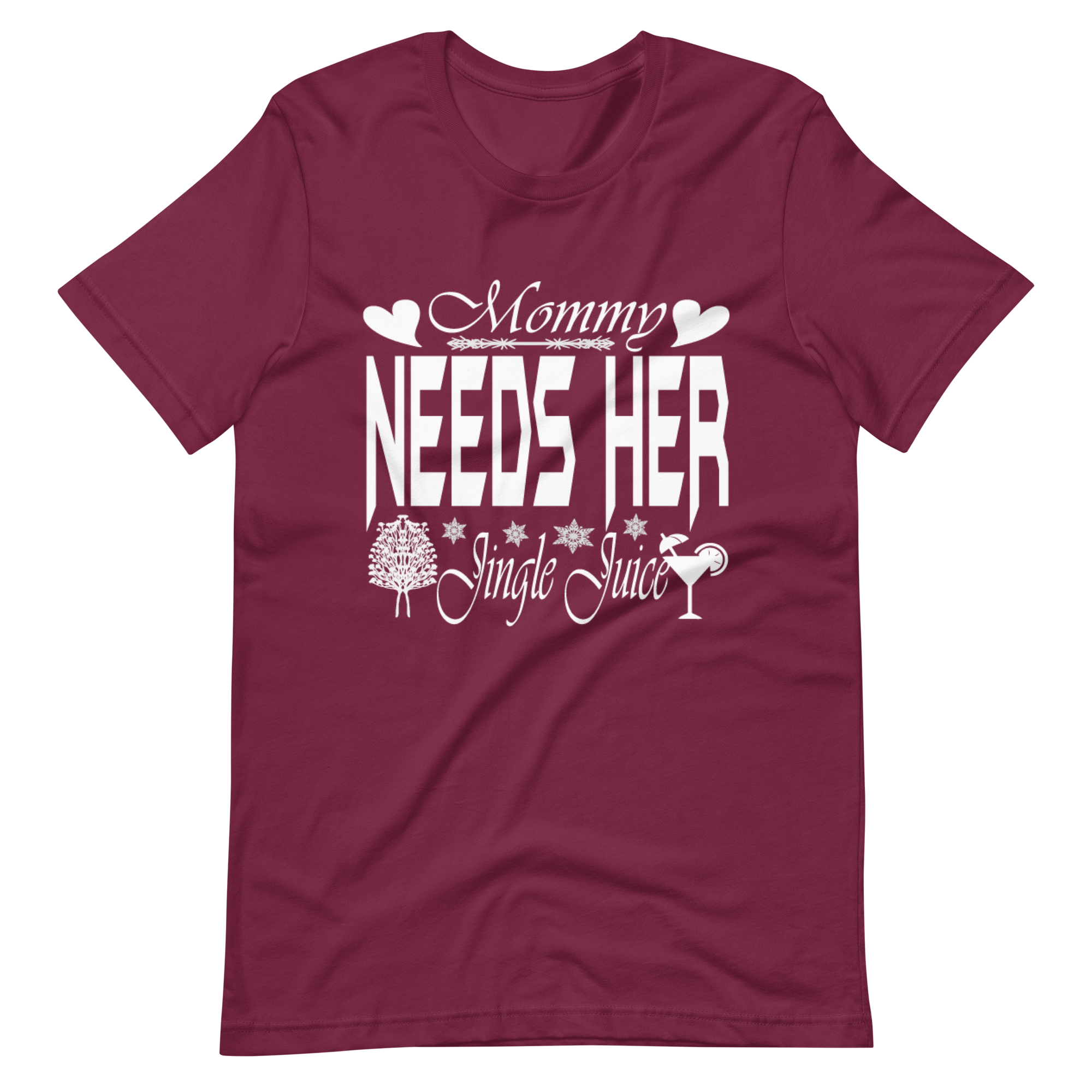 Mommy Needs Her Jingle Juice Unisex t-shirt