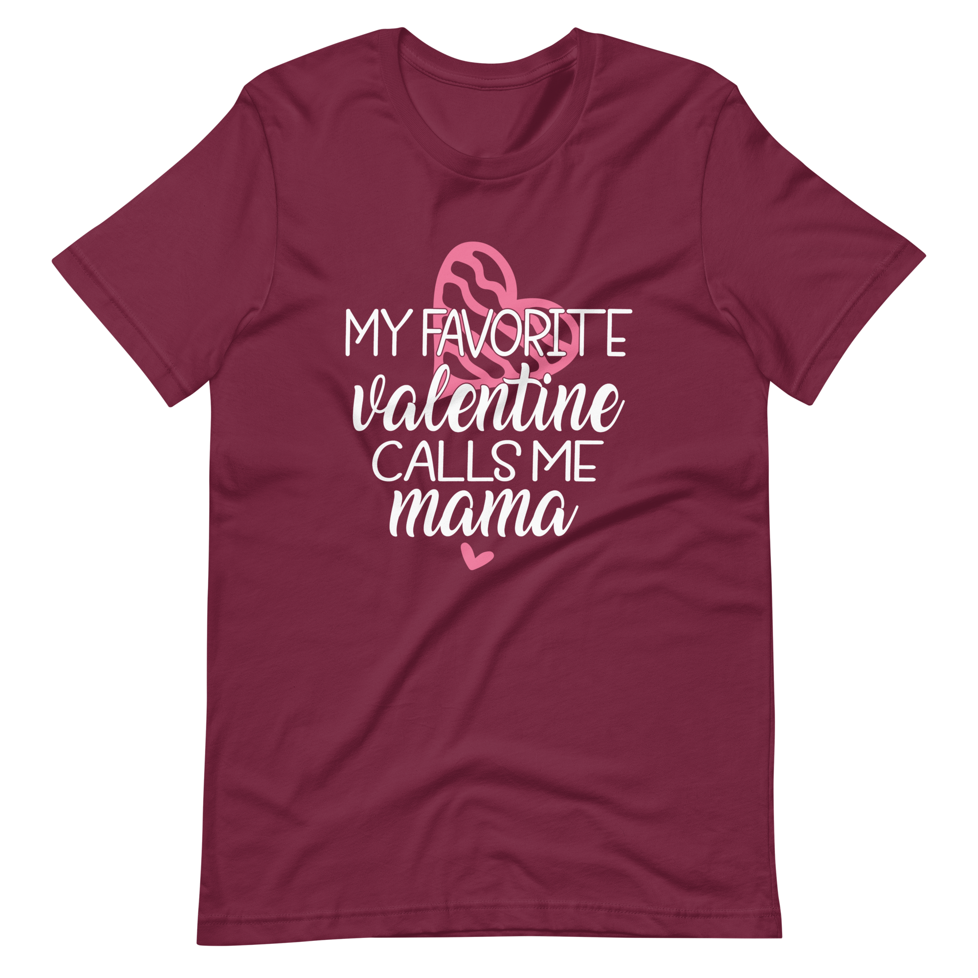 My Favorite Valentine Calls Me Mama Unisex t-shirt