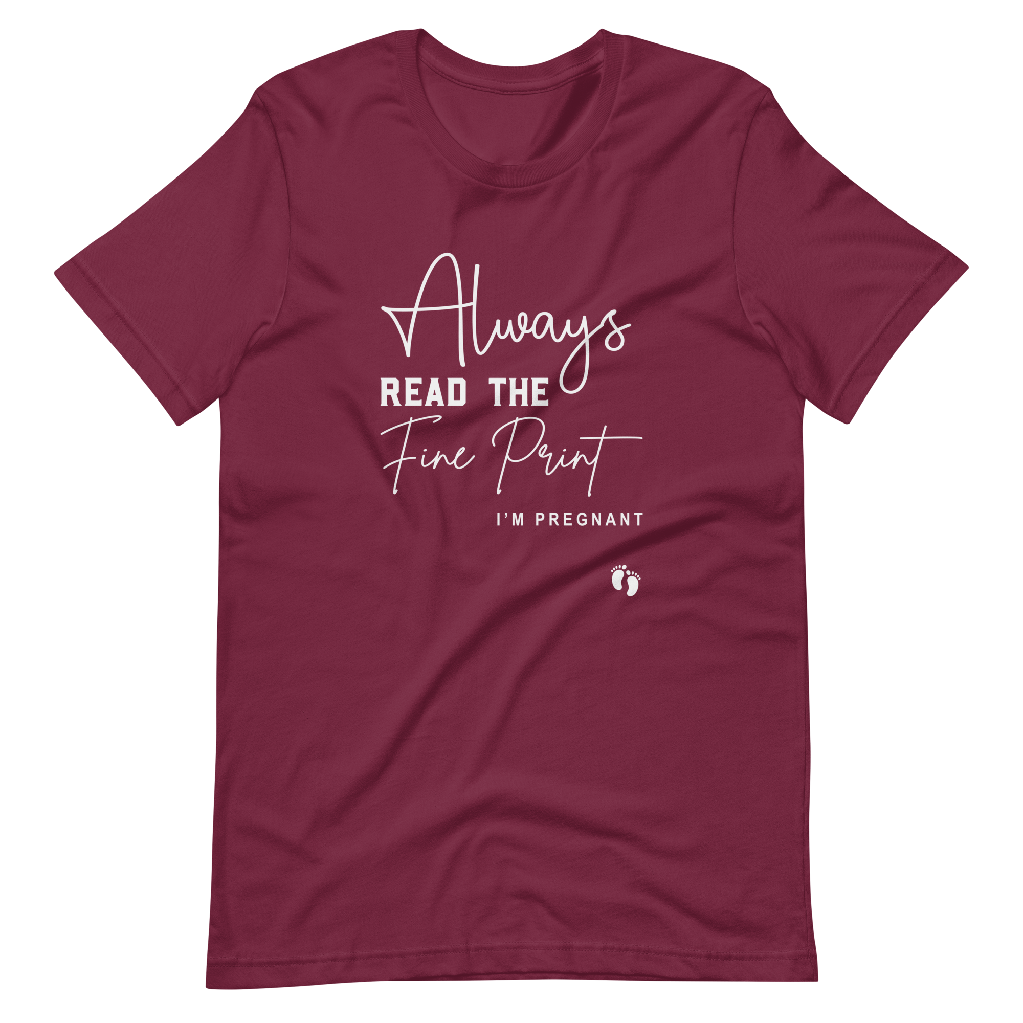 Always Read The Fine Print I'm Pregnant Unisex t-shirt