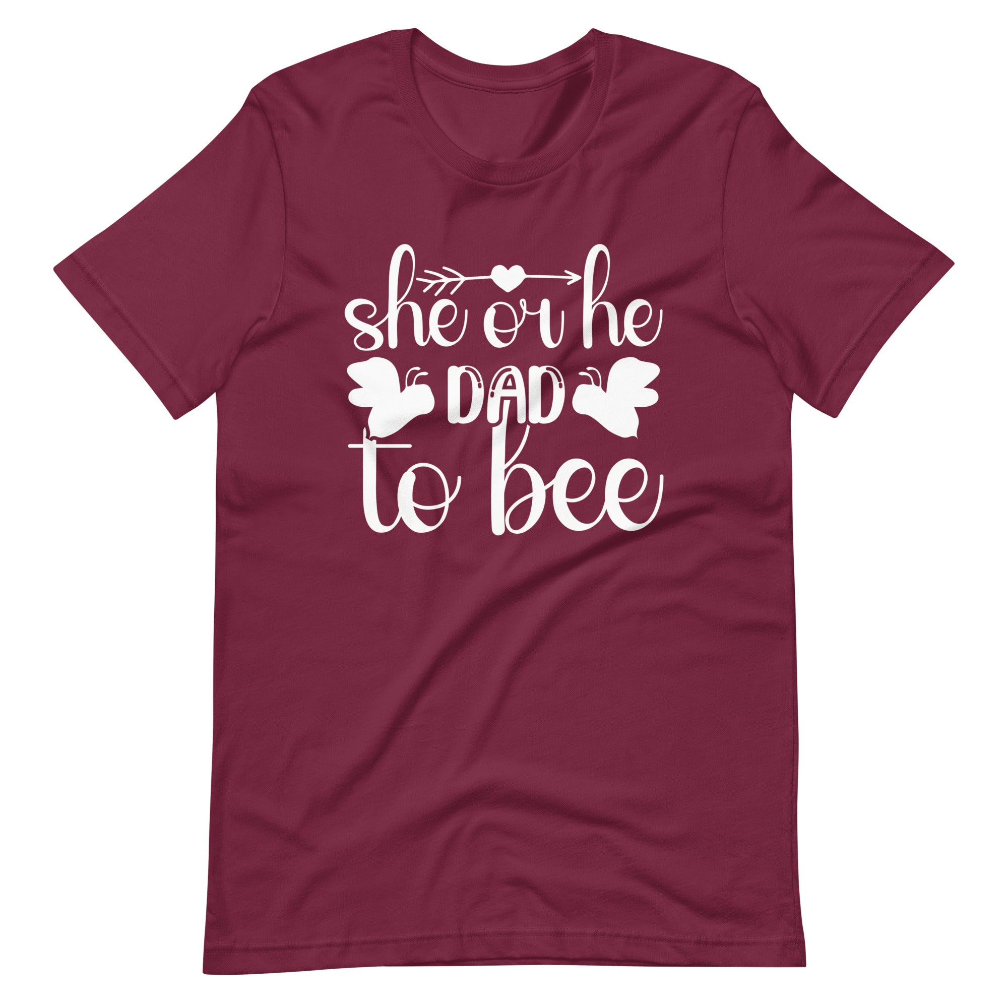 She Or He Dad To Bee Unisex t-shirt