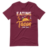 Eating Tacos for Two Unisex t-shirt