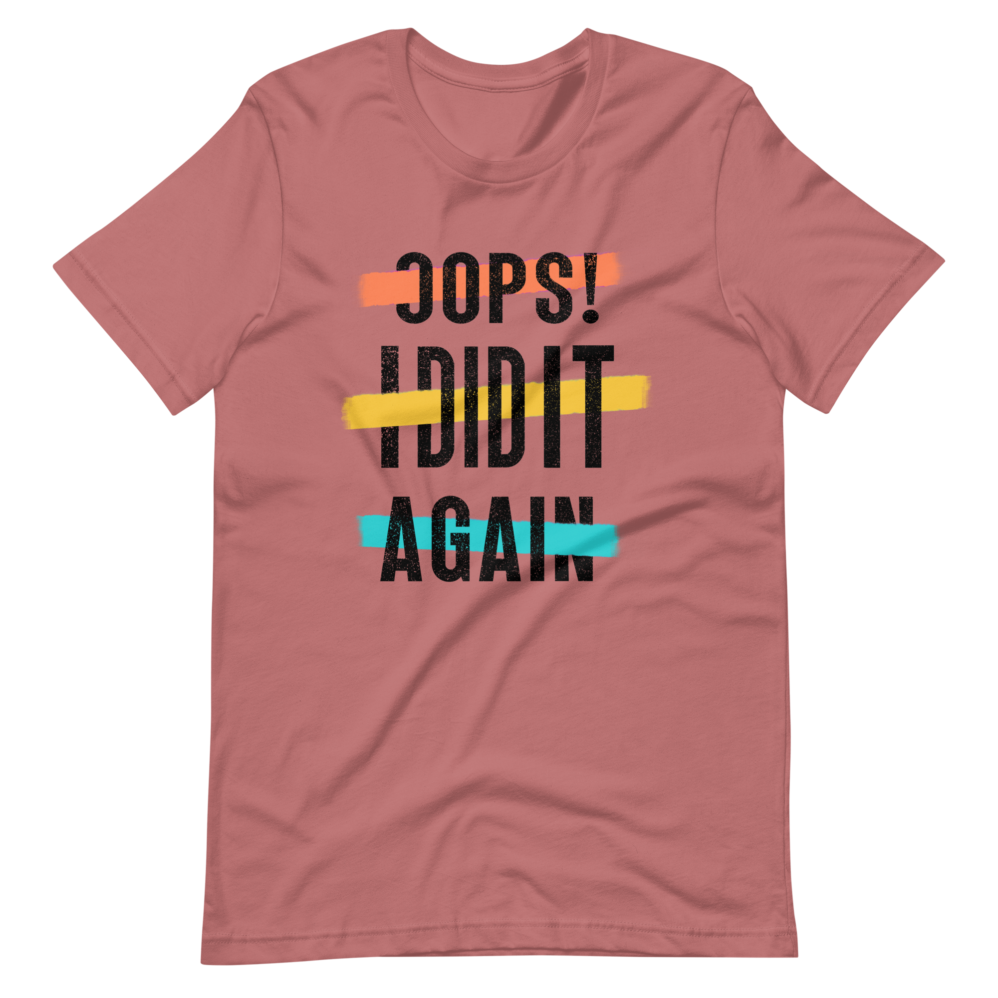 Oops! I Did It Again Unisex t-shirt