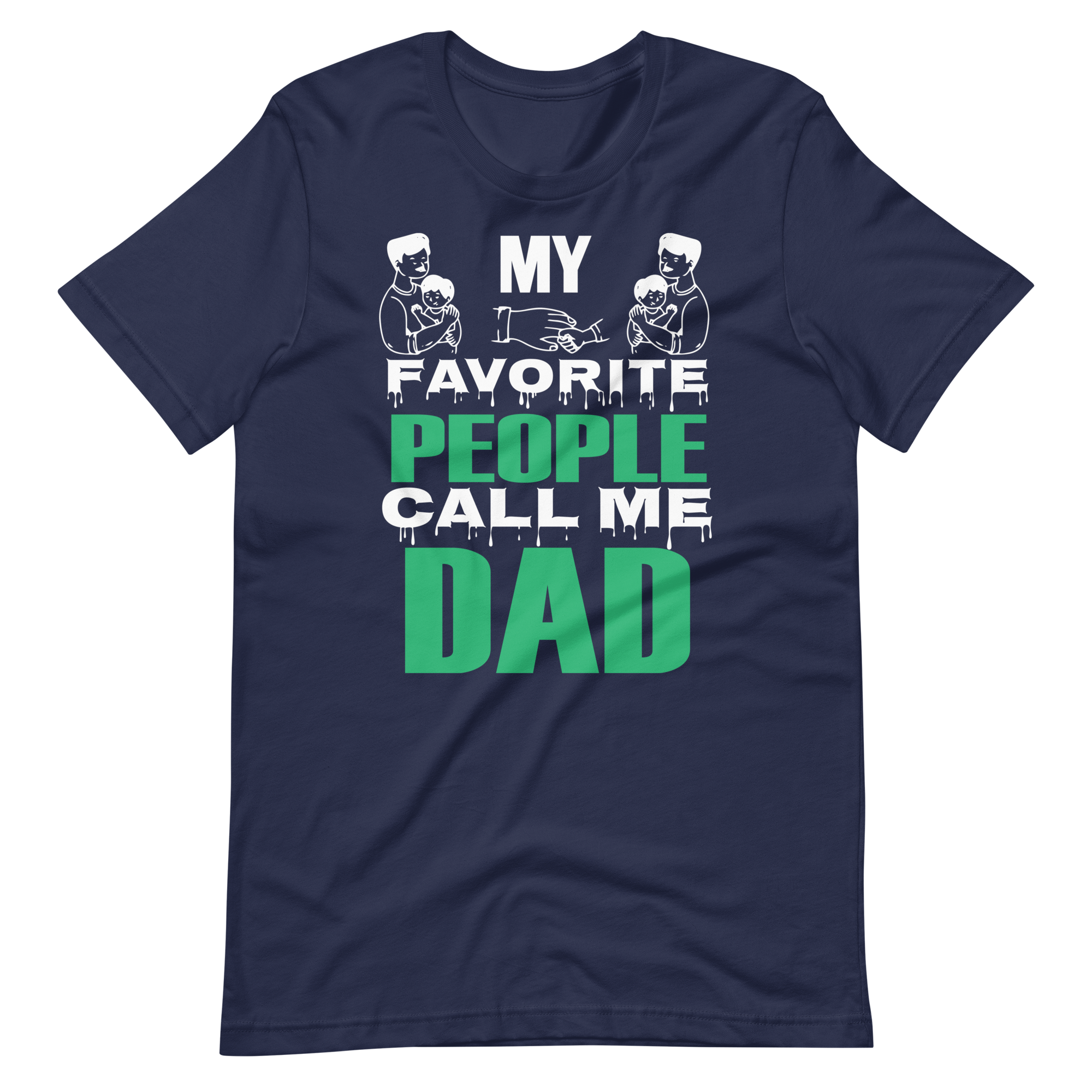 My Favorite People Call Me Dad Unisex t-shirt