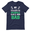 My Favorite People Call Me Dad Unisex t-shirt