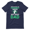 Who Needs A Superhero When You Have Dad Unisex t-shirt