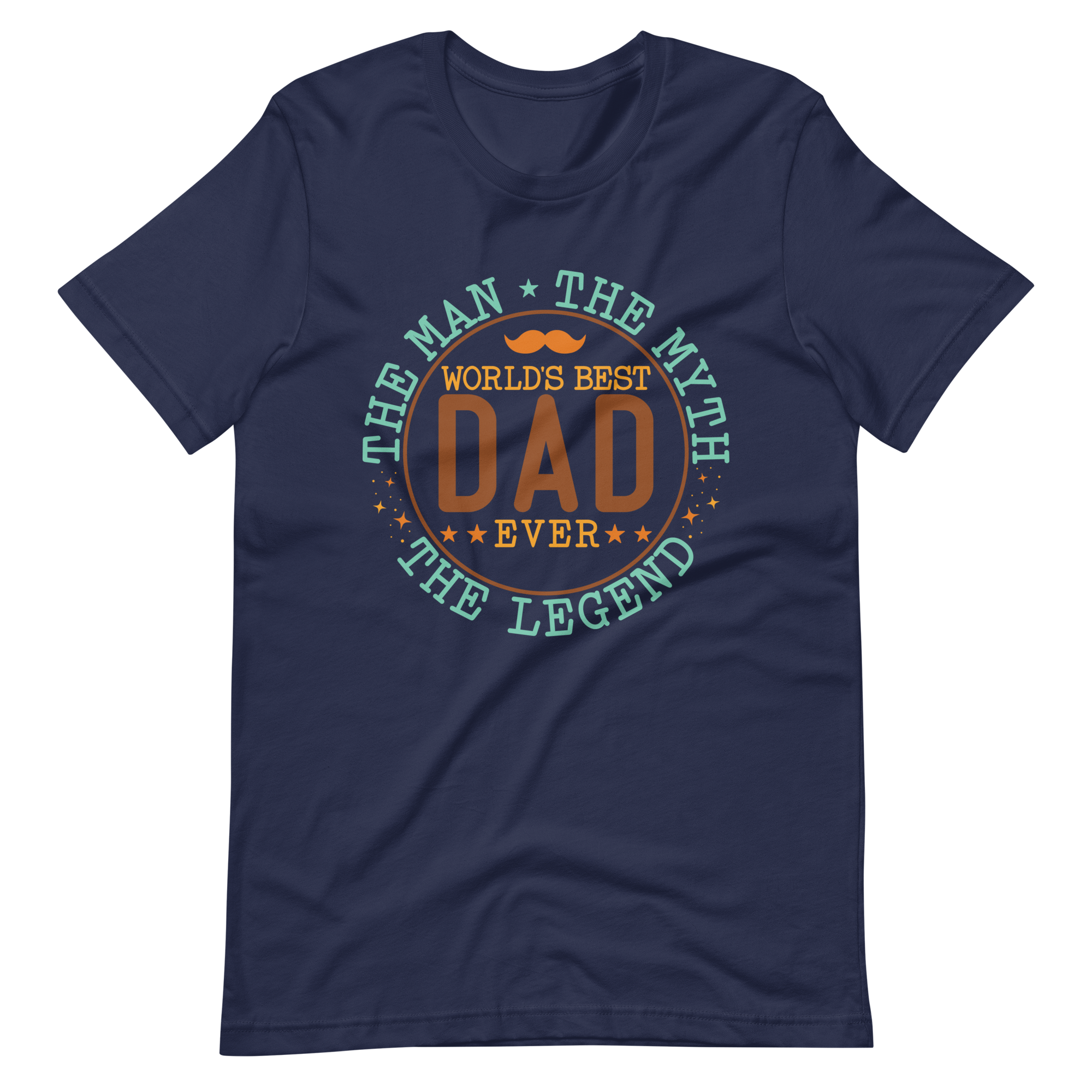 World's Best Dad Ever The Man The Myth The Legend Unisex t-shirt