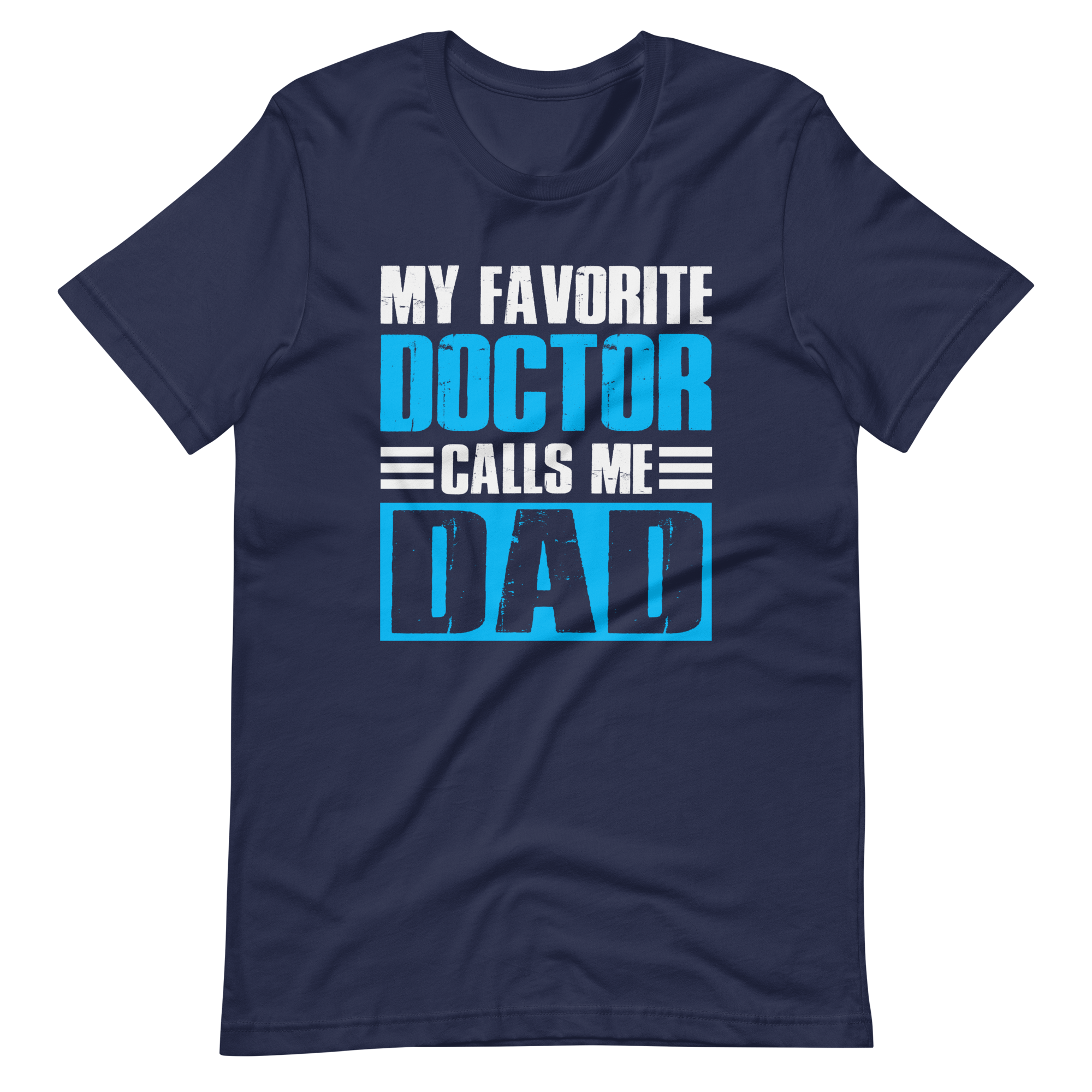 My Favorite Doctor Calls Me Dad Unisex t-shirt