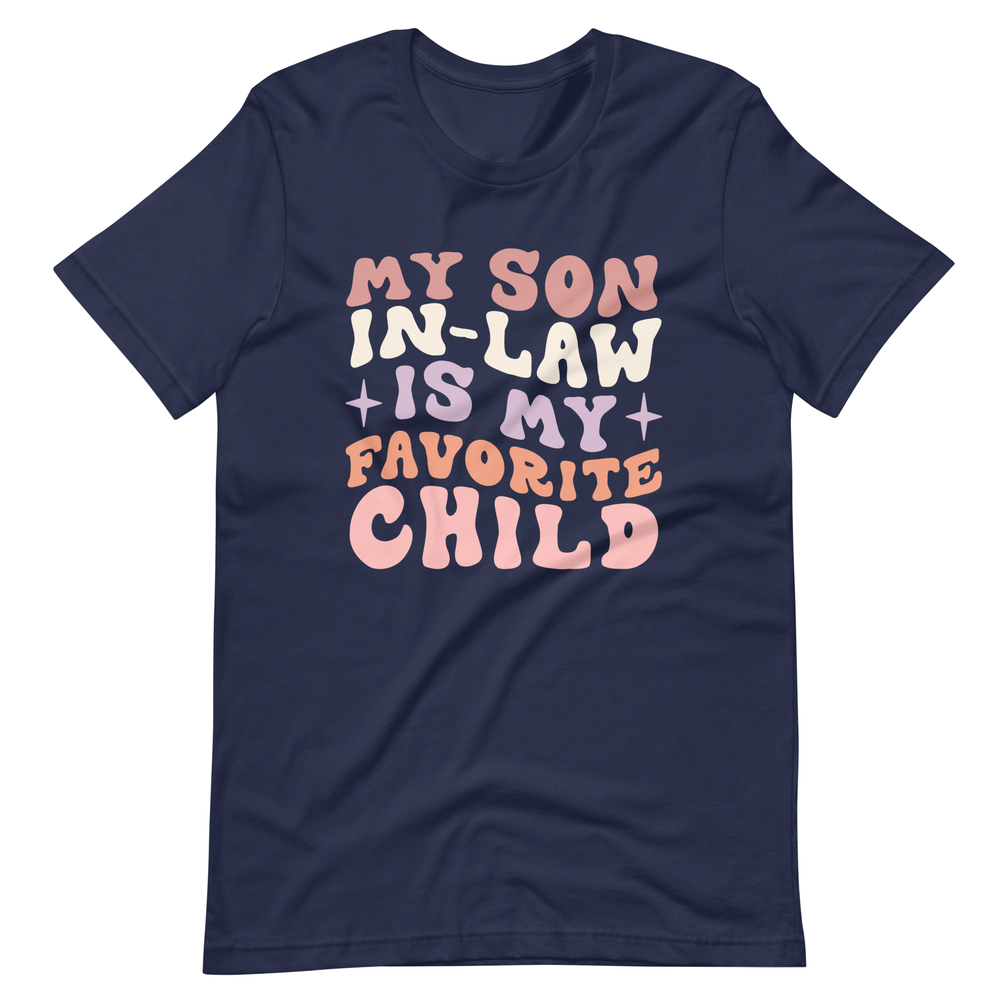 My Son-In-Law Is My Favorite Child Unisex t-shirt