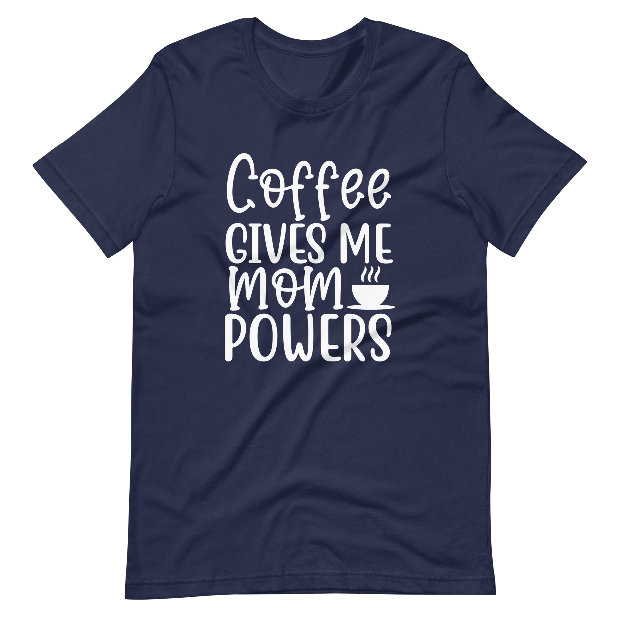 Coffee Gives Me Mom Powers Unisex t-shirt