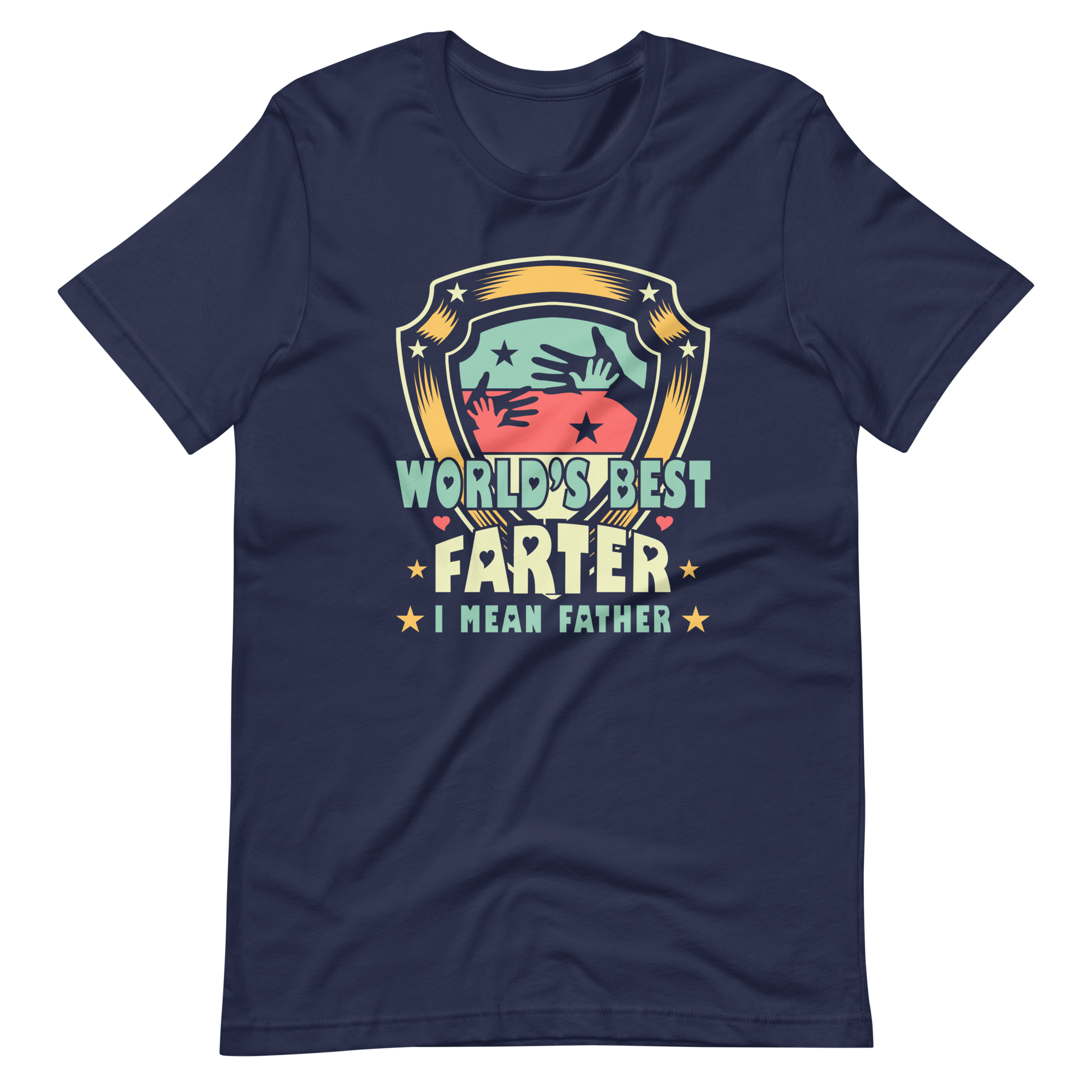 World's Best Farter I Mean Father Unisex t-shirt