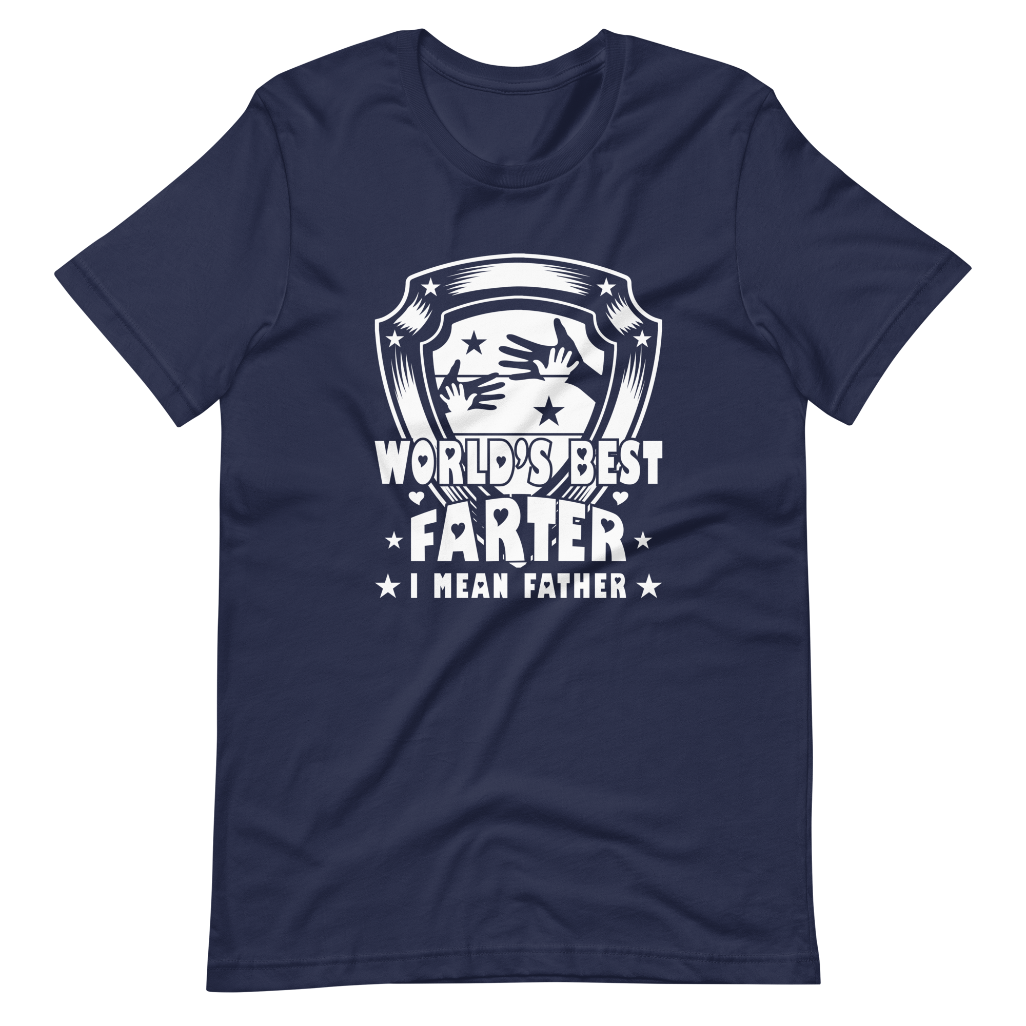 World's Best Farter I Mean Father Unisex t-shirt