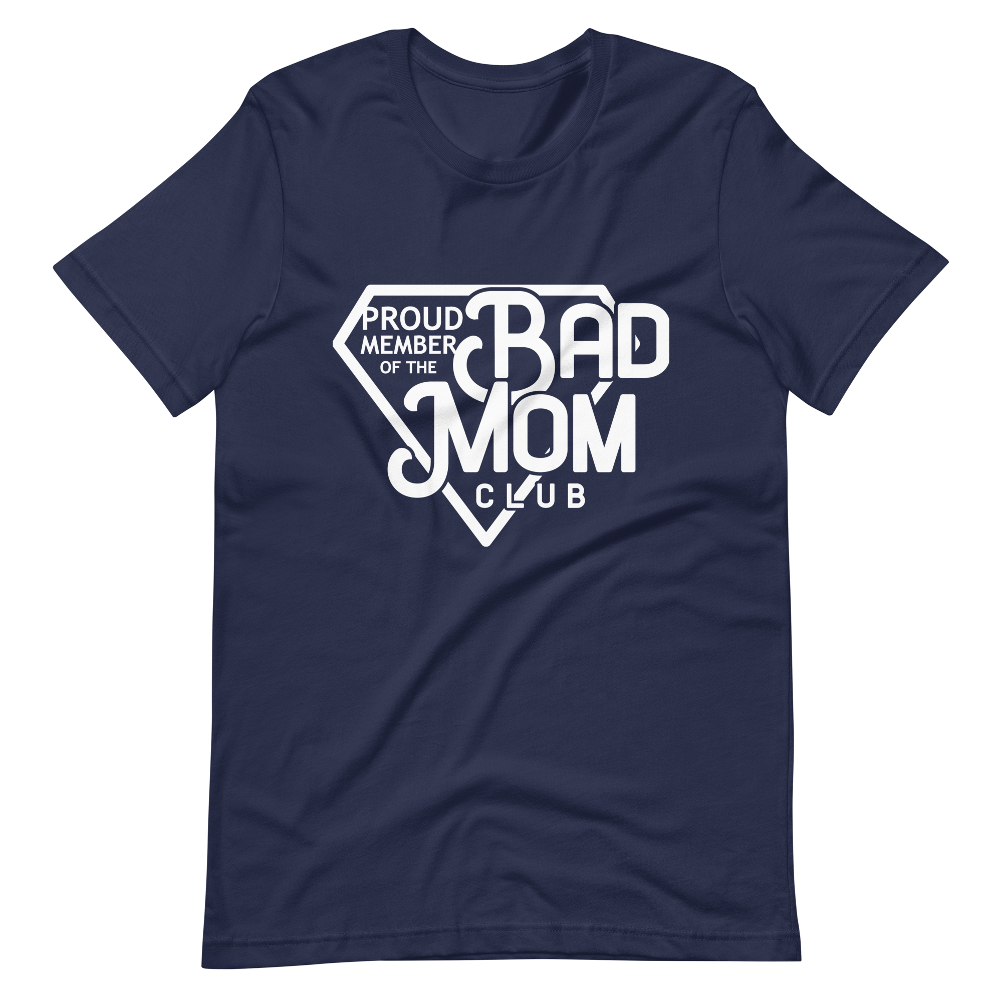 Proud Member Of The Bad Mom Club Unisex t-shirt