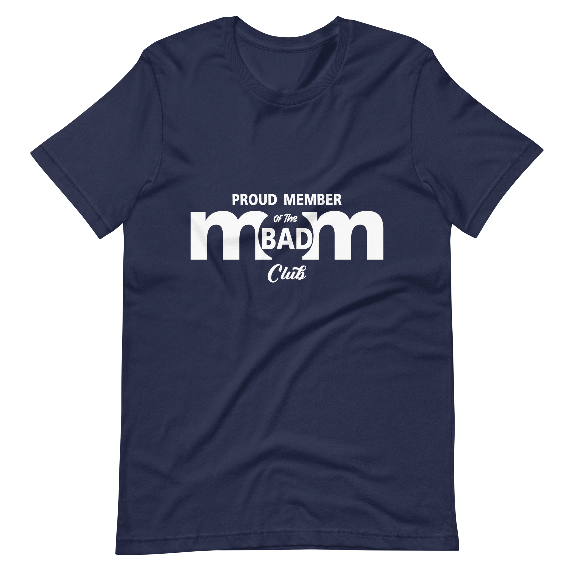 Proud Member Of The Bad Mom Club Unisex t-shirt