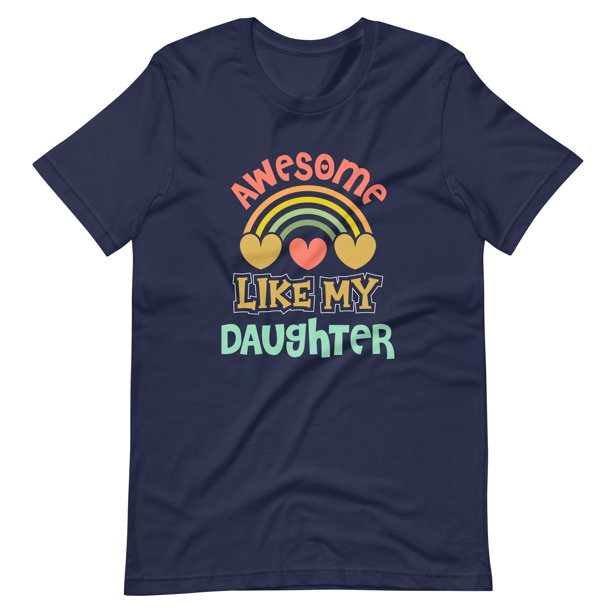 Awesome Like My Daughter Unisex t-shirt