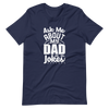 Ask Me About My Dad Jokes Unisex t-shirt