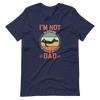 I'm Not Sleeping, I'm Resting My Eyes, Dad Unisex t-shirt