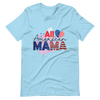 All American Mama Unisex t-shirt